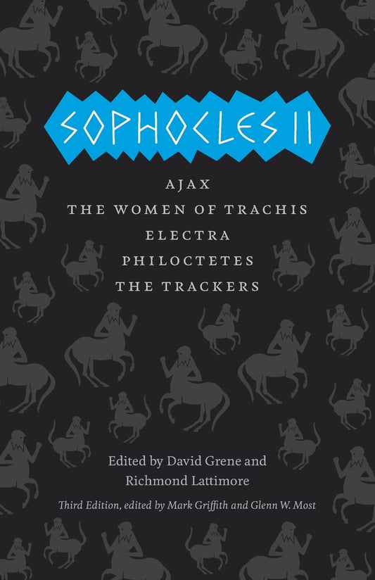 Sophocles II: Ajax, The Women of Trachis, Electra, Philoctetes, The Trackers The Complete Greek Tragedies [Paperback] Sophocles, ; Griffith, Mark; Most, Glenn W; Grene, David and Lattimore, Richmond