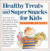 Healthy Treats and Super Snacks for Kids [Paperback] Penny Warner