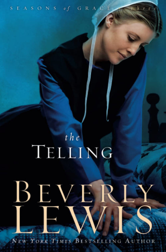 The Telling Seasons of Grace, Book 3 [Paperback] Beverly Lewis