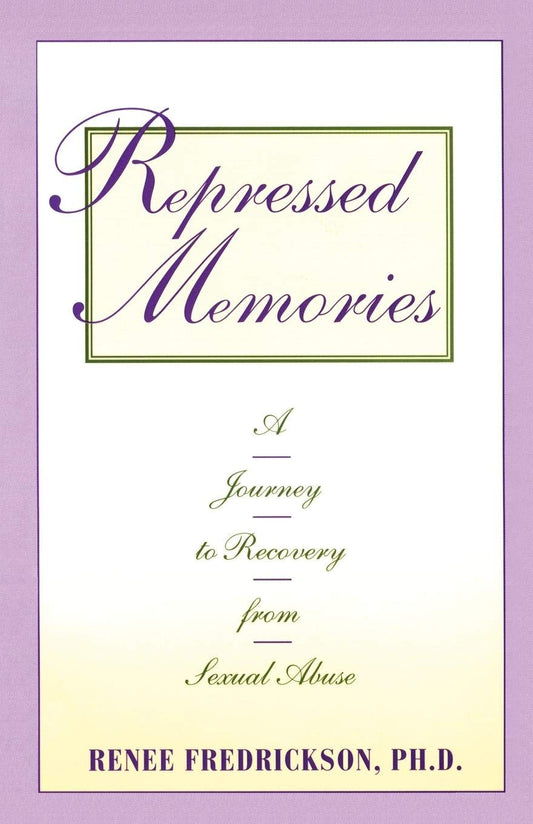 Repressed Memories: A Journey to Recovery from Sexual Abuse Fireside Parkside Books [Paperback] Fredrickson, Renee
