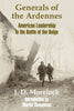 Generals of the Ardennes: American Leadership in the Battle of The Bulge [Paperback] Morelock, J D and Blumenson, Martin