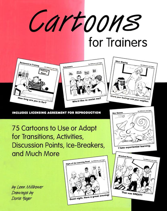 Cartoons for Trainers: Seventyfive Cartoons to Use or Adapt for Transitions, Activities, Discussion Points, Icebreakers and Much More [Paperback] Millbower, Lenn and Yager, Doris