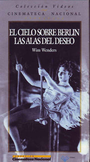 El Cielo sobre Berlin / Las Alas del Deseo (Coleccion Video, Cinemateca Nacional Venezuela)