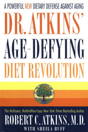 Dr. Atkins' Age-Defying Diet Revolution