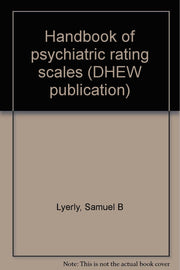 Handbook of psychiatric rating scales (DHEW publication)