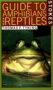 A Guide to Amphibians and Reptiles (Stokes Nature Guides)