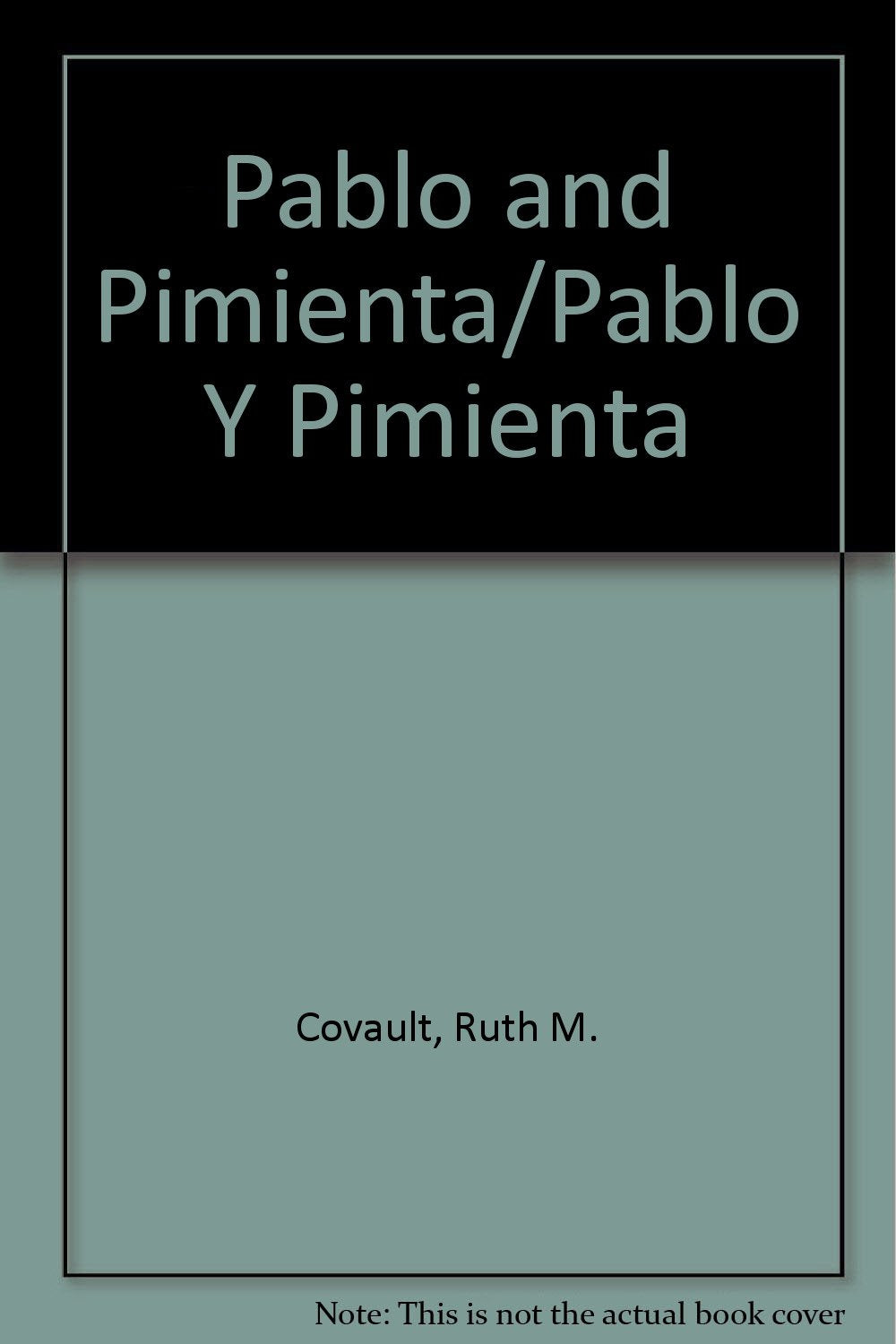 Pablo and Pimienta/Pablo Y Pimienta (English and Spanish Edition)