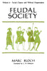 Feudal Society, Volume 2: Social Classes and Political Organization [Paperback] Marc Bloch and LA Manyon