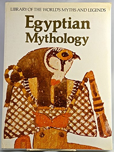 Egyptian Mythology Library of the Worlds Myths and Legends Ions, Veronica