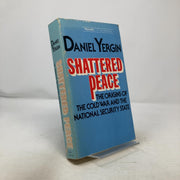 Shattered peace: The origins of the cold war and the national security state by Daniel Yergin (1977-05-03)