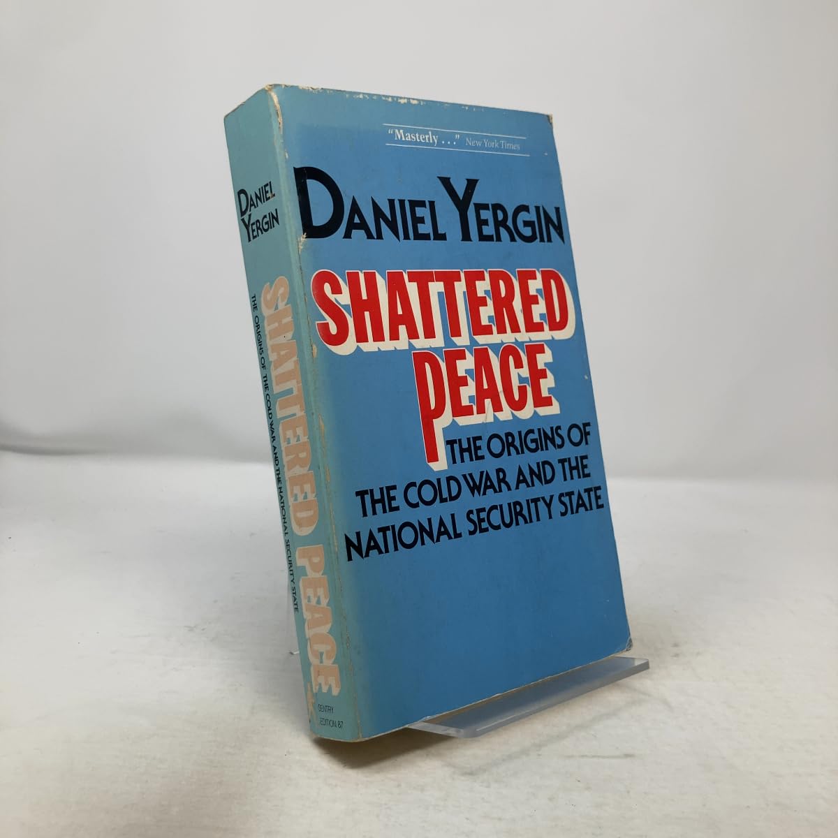 Shattered peace: The origins of the cold war and the national security state by Daniel Yergin (1977-05-03)