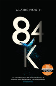 84K: The stunning new novel from one of the most original voices in modern fiction