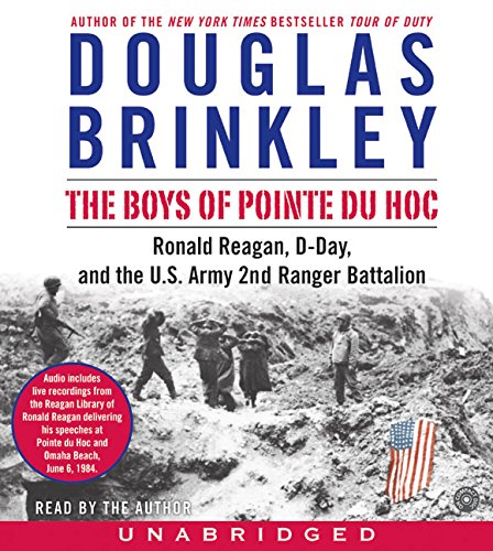 The Boys of Pointe du Hoc CD: Ronald Reagan, D-Day, and the U.S. Army 2nd Ranger Battalion