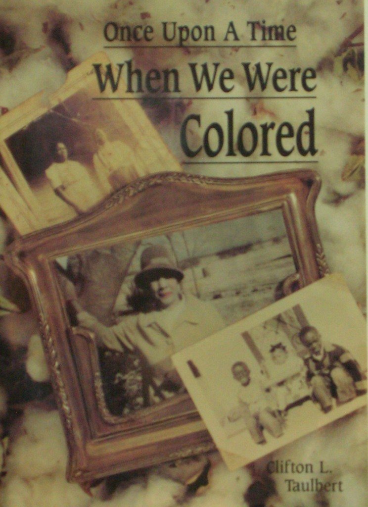 Once upon a Time When We Were Colored