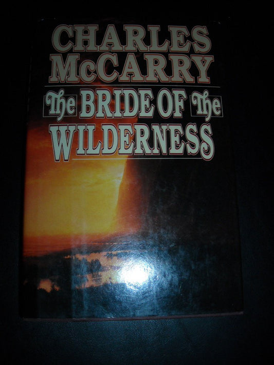 Bride of the Wilderness McCarry, Charles