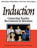 Induction: Connecting Teacher Recruitment to Retention [Paperback] Richin, Roberta A; Banyon, Richard F Francine; Stein, Rita Prager and Banyon, Francine E