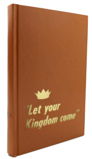 Let Your Kingdom Come