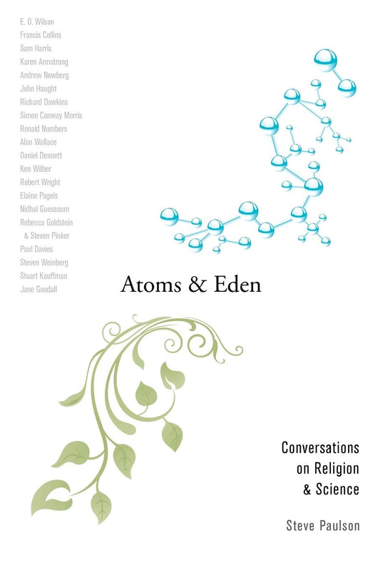 Atoms and Eden: Conversations on Religion and Science [Paperback] Paulson, Steve