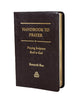 Handbook to prayer: Praying Scripture back to God Boa, Kenneth