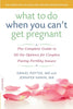 What to Do When You Cant Get Pregnant: The Complete Guide to All the Options for Couples Facing Fertility Issues [Paperback] Potter, Daniel and Hanin, Jennifer