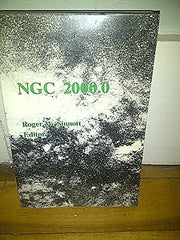NGC 2000.0: The Complete New General Catalogue and Index Catalogues of Nebulae and Star Clusters by John Louis Emil Dreyer