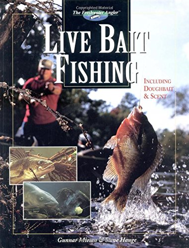 Live Bait Fishing: Including Dough Bait  Scent The Freshwater Angler Gunnar Miesen and Steve Hauge
