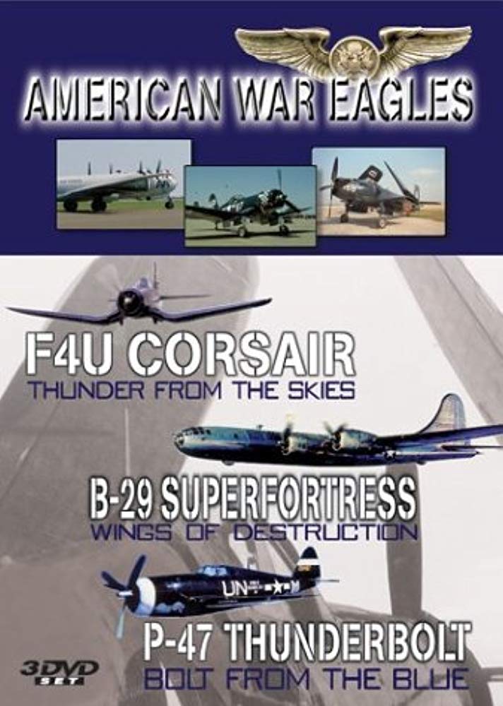 American War Eagles: Box Set (includes F4U Corsair, B-29 Superfortress and P-47 Thunderbolt) [DVD]