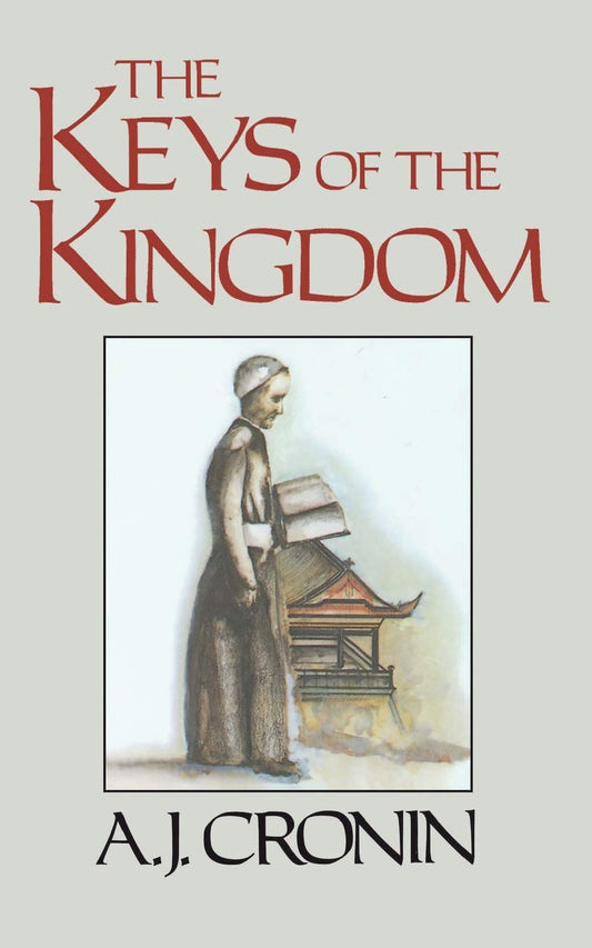 The Keys of the Kingdom [Paperback] Cronin, A J