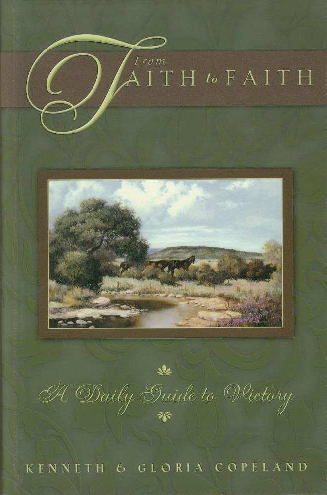 From Faith to Faith: A Daily Guide to Victory : For Men