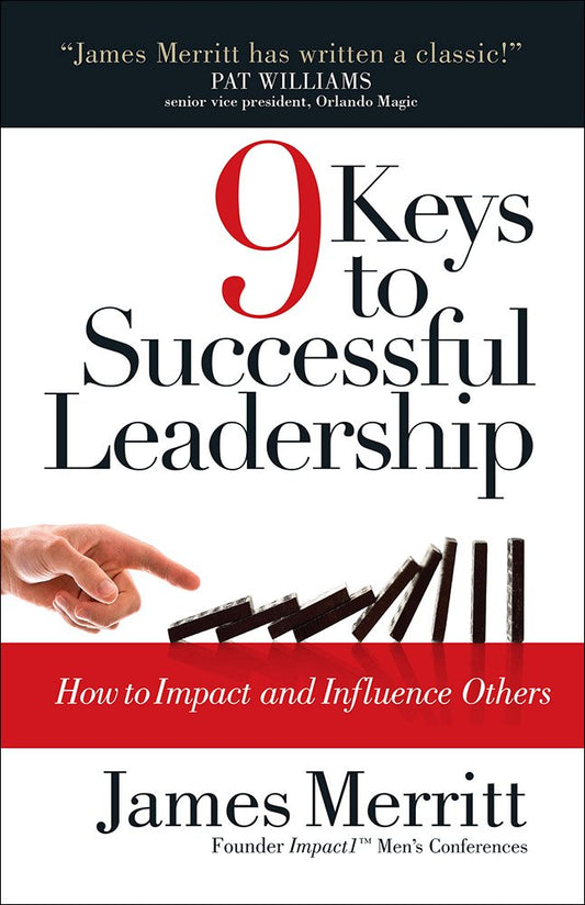 9 Keys to Successful Leadership: How to Impact and Influence Others [Paperback] Merritt, James