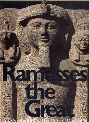 Ramesses the Great His Life and World An Exhibition in the City of Memphis [Mass Market Paperback] Rita Freed