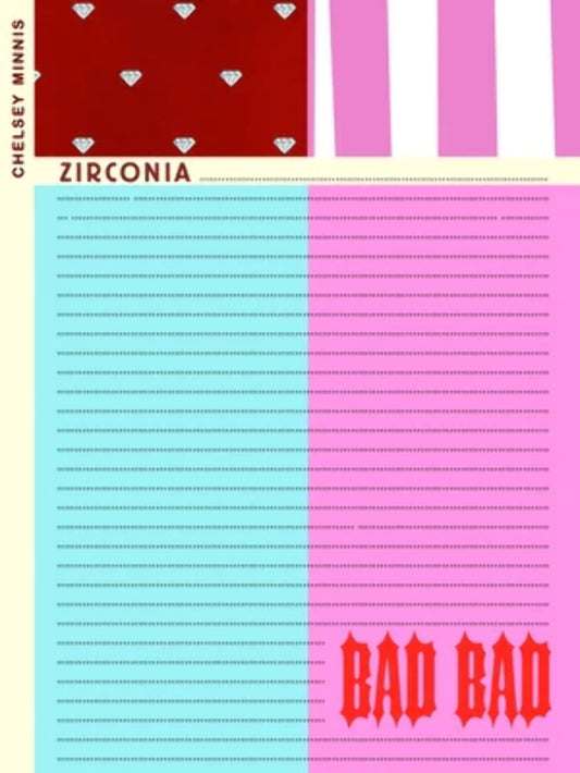 Zirconia  Bad Bad [Paperback] Minnis, Chelsey and Reines, Ariana