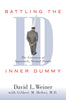 Battling the Inner Dummy: The Craziness of Apparently Normal People [Paperback] Weiner, David L and Hefter MD, Gilbert M
