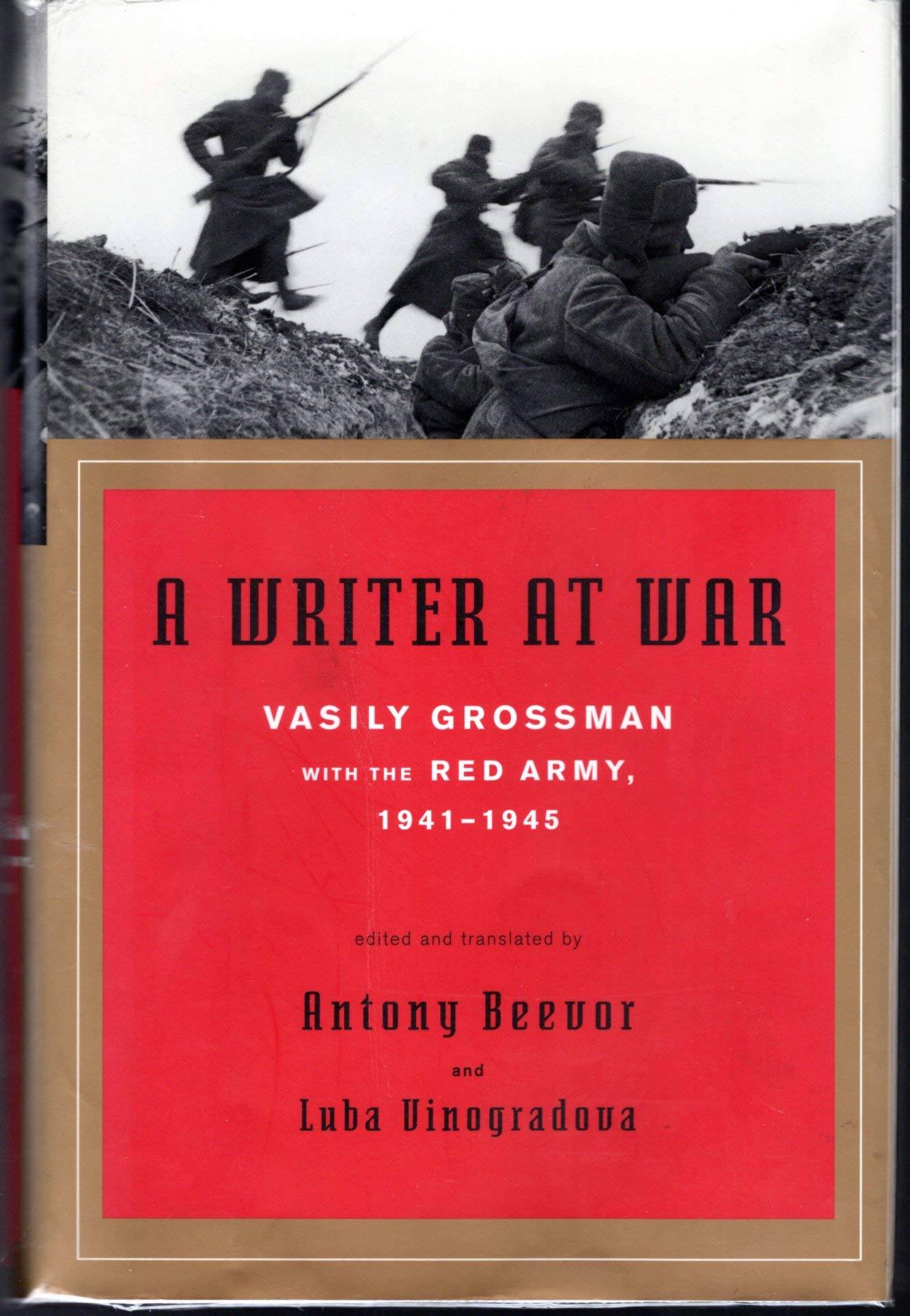 A Writer at War: Vasily Grossman with the Red Army, 1941-1945