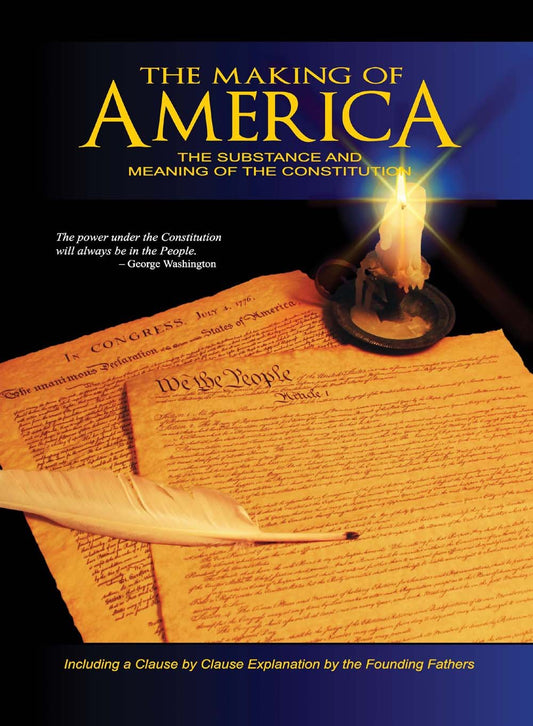 The Making of America: The Substance and Meaning of the ConstitutionEdition Varies [Hardcover] W Cleon Skousen