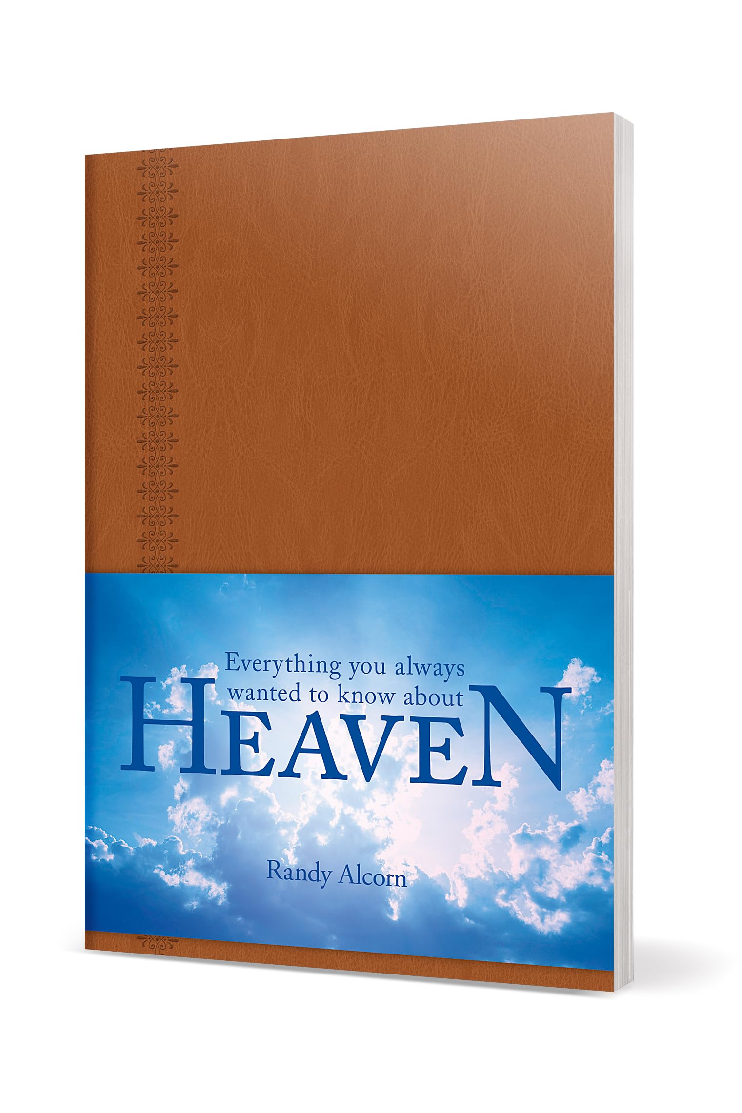 Everything You Always Wanted to Know About Heaven: A Portable Leatherlike Gift Book of Solid Biblical Answers to More than 100 Questions about God, ... (Inspired by the Full-Length Book Heave