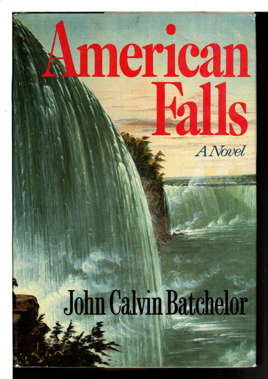 American Falls: A Novel Batchelor, John Calvin