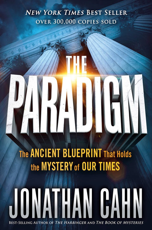 The Paradigm: The Ancient Blueprint That Holds the Mystery of Our Times [Hardcover] Cahn, Jonathan