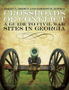 Crossroads of Conflict: A Guide to Civil War Sites in Georgia [Paperback] Brown, Barry L and Elwell, Gordon R