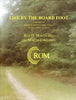 Life By the Board Foot  A History of the Roy O Martin Lumber Company of Alexandria, Louisiana [Hardcover] James E Carter