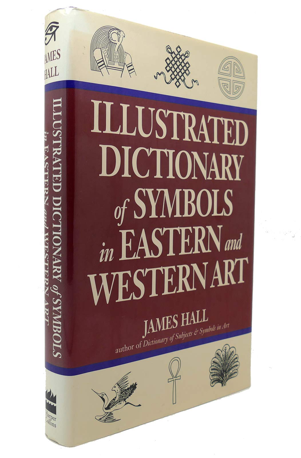 Illustrated Dictionary Of Symbols In Eastern And Western Art