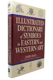 Illustrated Dictionary Of Symbols In Eastern And Western Art