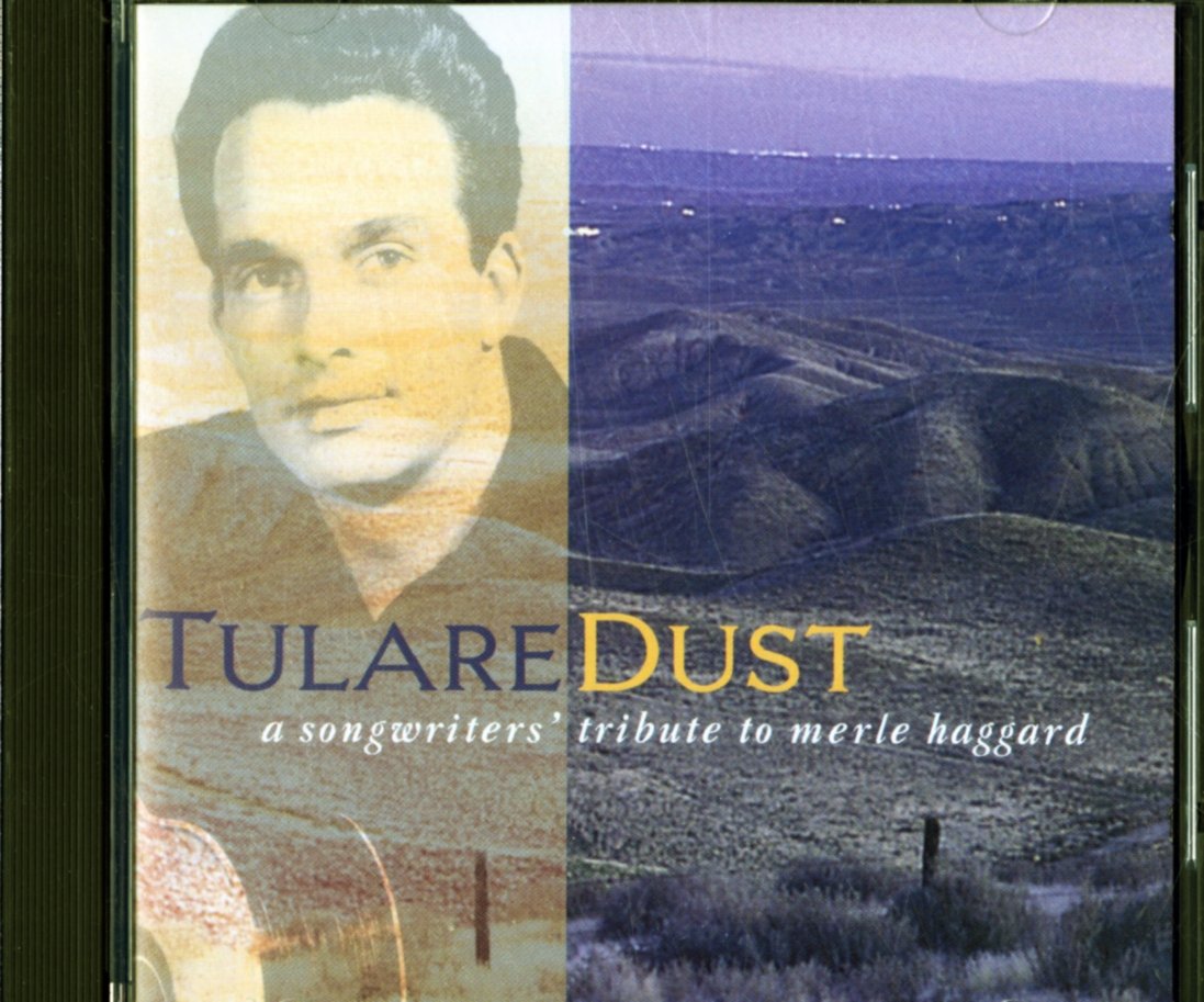 Tulare Dust: A Songwriters' Tribute To Merle Haggard