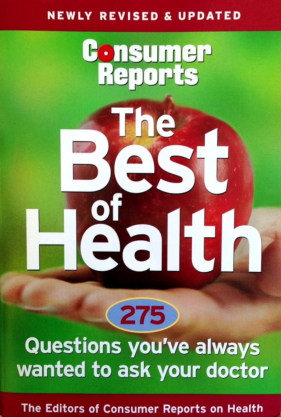 Consumer Reports the Best of Health: 275 Questions You've Always Wanted to Ask Your Doctor (Newly Revised and Updated)