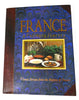 France: A Culinary Journey Classic Recipes from the Regions of France Alexandra Michell and Maria Donovan