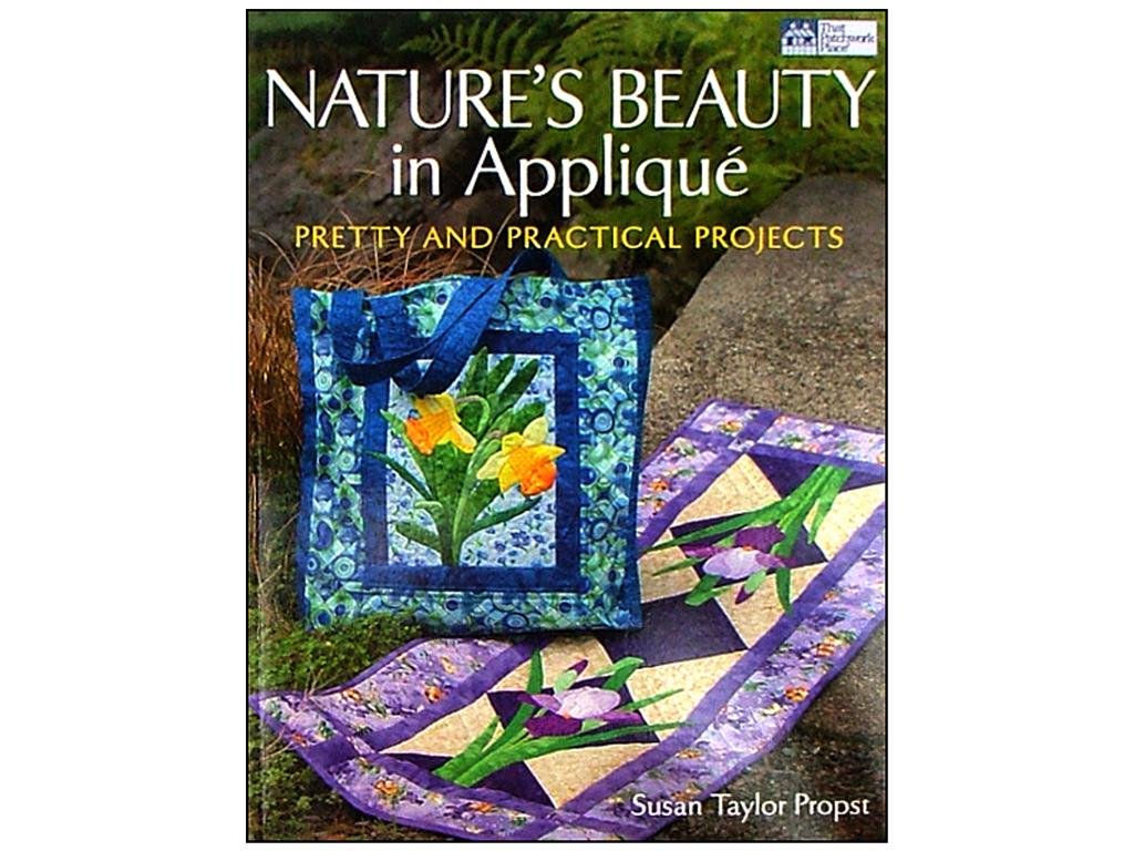 Nature's Beauty in Applique: Pretty and Practical Projects