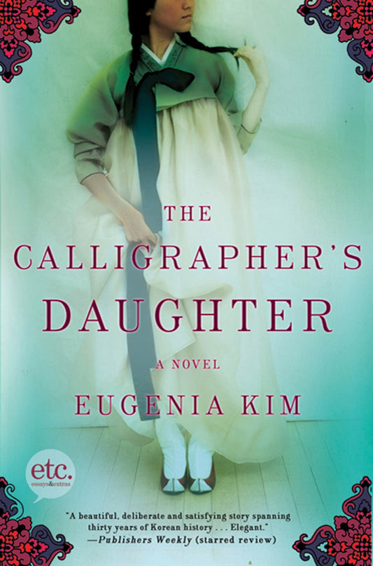 The Calligraphers Daughter: A Novel Kim, Eugenia