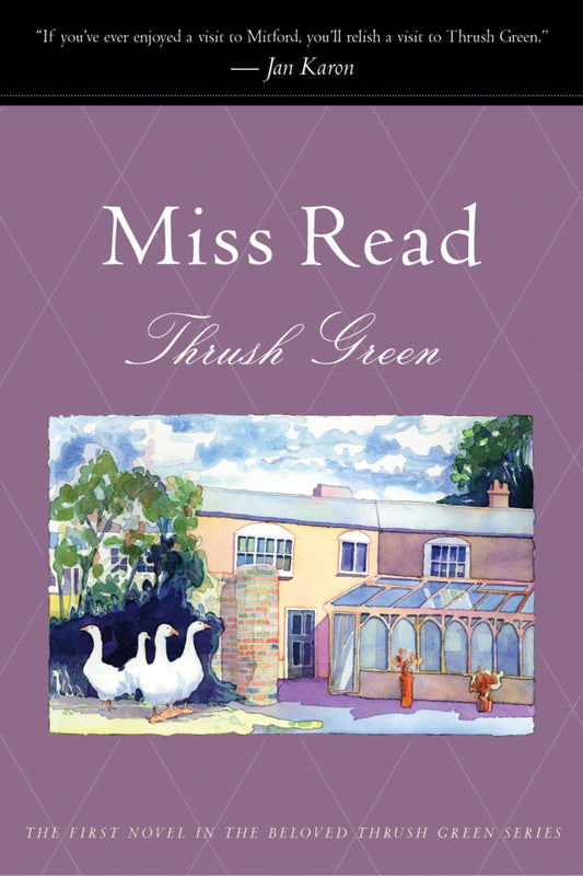 Thrush Green Thrush Green Series, Book 1 [Paperback] Read, Miss