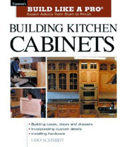 Building Kitchen Cabinets (Taunton's Build Like a Pro)