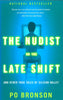 The Nudist on the Late Shift: And Other True Tales of Silicon Valley Bronson, Po